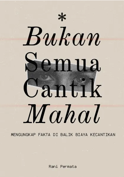 Bukan semua cantik mahal: mengungkap fakta di balik biaya kecantikan