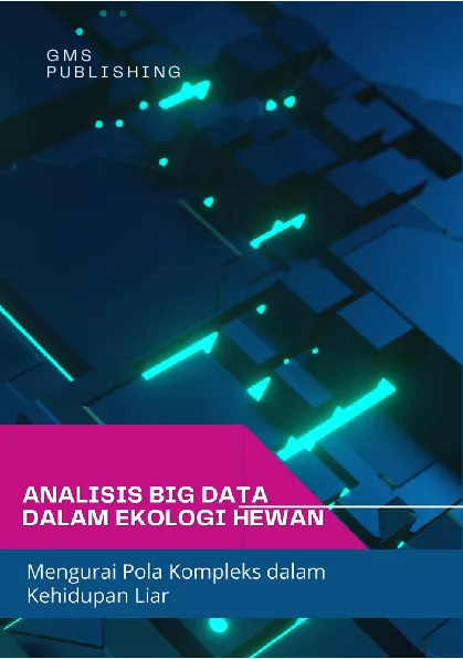 Analisis big data dalam ekologi hewan : mengurai pola kompleks dalam kehidupan liar