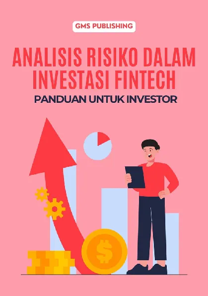 Analisis risiko dalam investasi fintech : panduan untuk investor