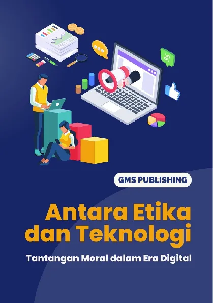 Antara etika dan teknologi : tantangan moral dalam era digital
