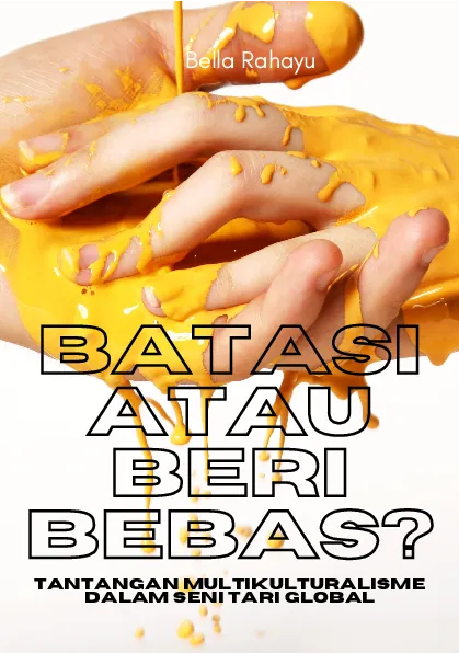 Batasi atau beri bebas? tantangan multikulturalisme dalam seni tari global