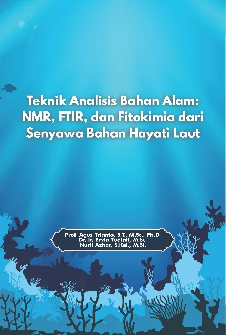 Teknik analisis bahan alam : NMR, FTIR, dan fitokimia dari senyawa bahan hayati laut