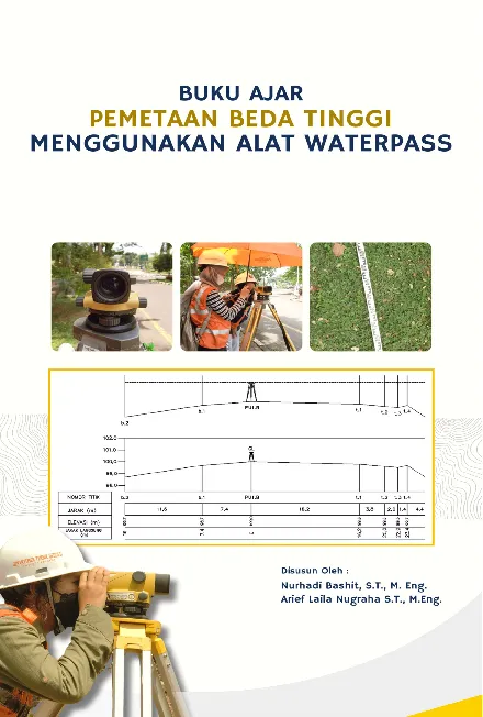 Pemetaan beda tinggi menggunakan alat waterpass : buku ajar