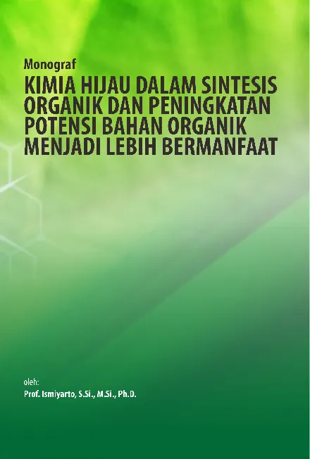Kimia hijau dalam sintesis organik dan peningkatan potensi bahan organik menjadi lebih bermanfaat