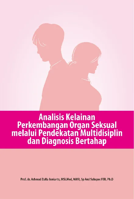 Analisis kelainan perkembangan organ seksual melalui pendekatan multidisiplin dan diagnosis bertahap