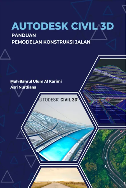 Autodesk civil 3D : panduan pemodelan konstruksi jalan