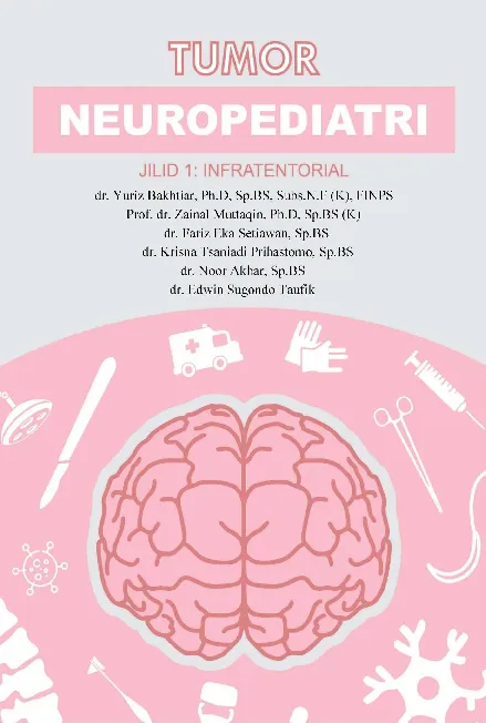 Tumor neuropediatri Jilid 1 : Infratentorial