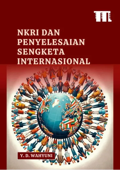 NKRI dan Penyelesaian Sengketa Internasional