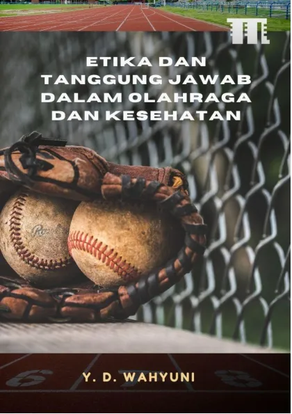 Etika dan Tanggung Jawab dalam Olahraga dan Kesehatan