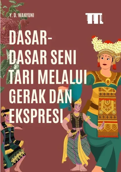 Dasar-Dasar Seni Tari Melalui Gerak dan Ekspresi