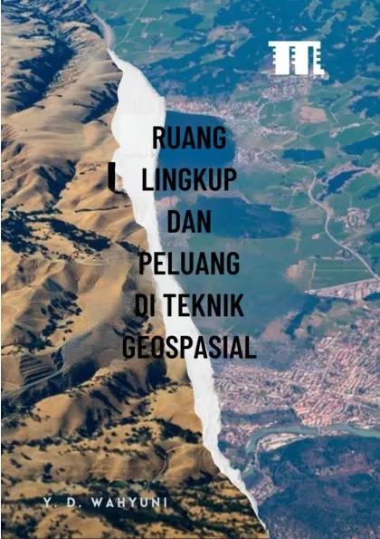 Ruang Lingkup dan Peluang di Teknik Geospasial