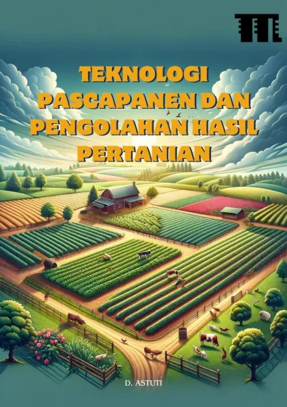 Teknologi Pascapanen dan Pengolahan Hasil Pertanian