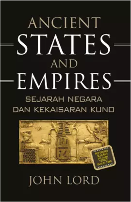 ANCIENT STATES AND EMPIRES , Sejarah Negara Dan Kekaisaran Kuno