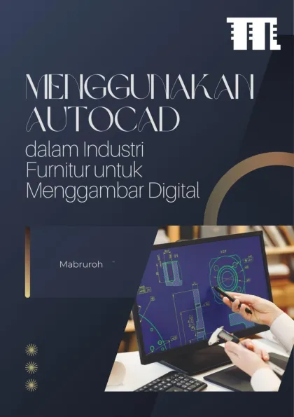 Menggunakan AutoCAD dalam Industri Furnitur untuk Menggambar Digital