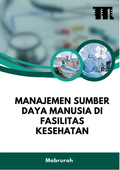 Manajemen Sumber Daya Manusia di Fasilitas Kesehatan