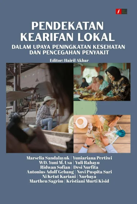 PENDEKATAN KEARIFAN LOKAL DALAM UPAYA PENINGKATAN KESEHATAN DAN PENCEGAHAN PENYAKIT