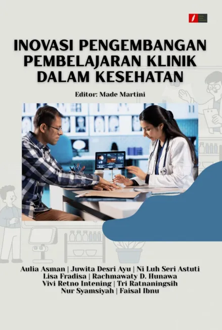 INOVASI PENGEMBANGAN PEMBELAJARAN KLINIK DALAM KESEHATAN