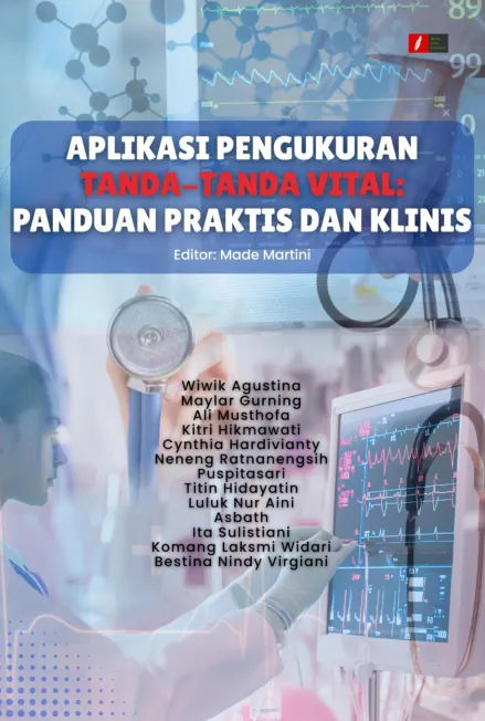 APLIKASI PENGUKURAN TANDA-TANDA VITAL: PANDUAN PRAKTIS DAN KLINIS