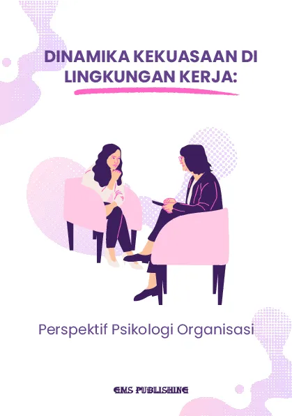 Dinamika kekuasaan di lingkungan kerja: perspektif psikologi organisasi