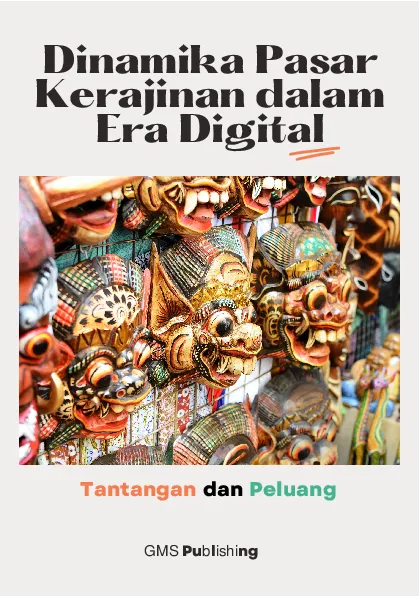 Dinamika pasar kerajinan dalam era digital: tantangan dan peluang