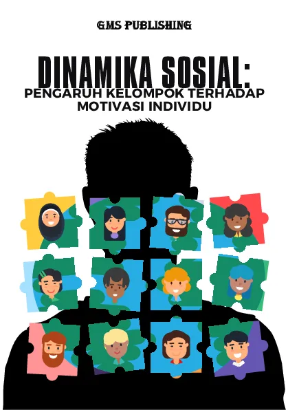 Dinamika sosial: pengaruh kelompok terhadap motivasi individu