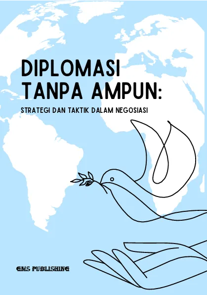 Diplomasi tanpa ampun: strategi dan taktik dalam negosiasi