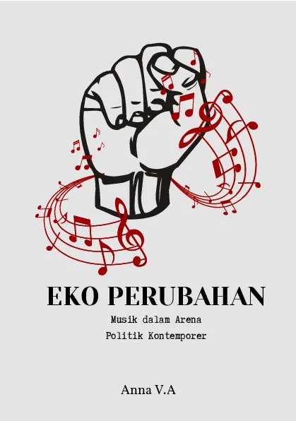Eko perubahan: musik dalam arena politik kontemporer