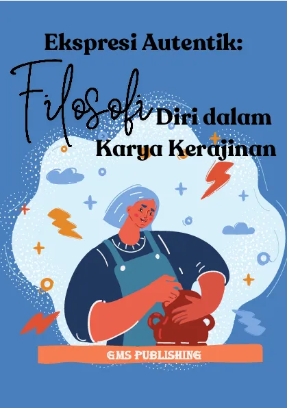 Ekspresi autentik: filosofi diri dalam karya kerajinan