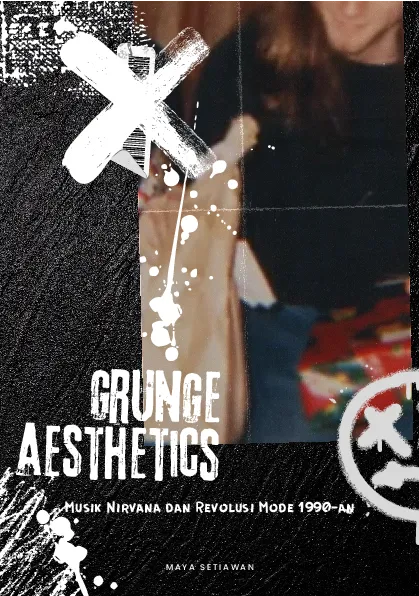 Grunge aesthetics: musik nirvana dan revolusi mode 1990-an