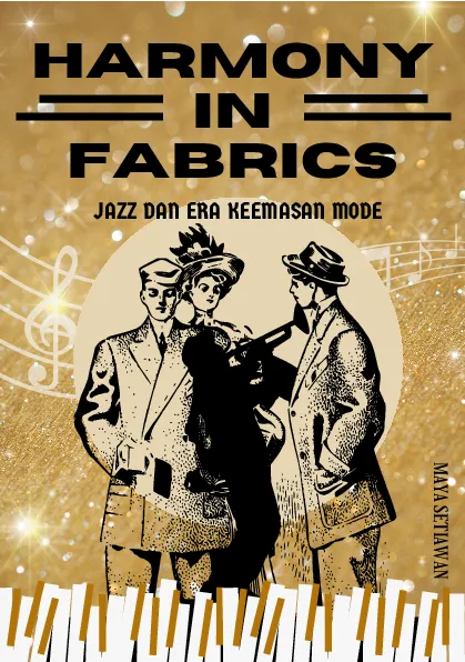 Harmony in fabrics: jazz dan era keemasan mode