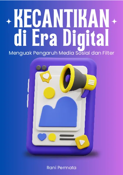 Kecantikan di era digital: menguak pengaruh media sosial dan filter