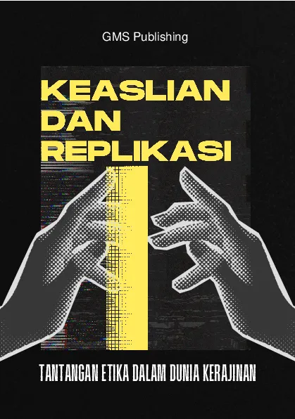 Keaslian dan replikasi: tantangan etika dalam dunia kerajinan