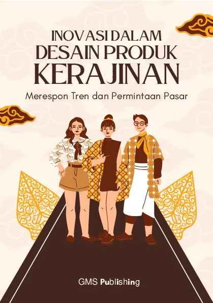 inovasi dalam desain produk kerajinan: merespon tren dan permintaan pasar
