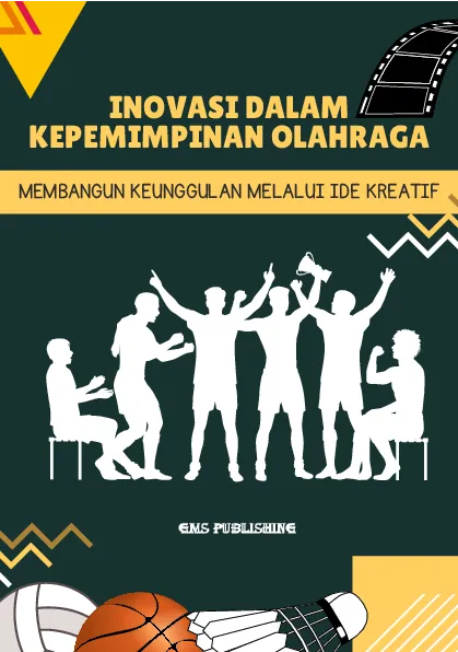 Inovasi dalam kepemimpinan olahraga: membangun keunggulan melalui ide kreatif