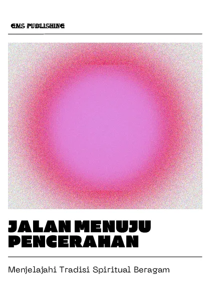 Jalan menuju pencerahan: menjelajahi tradisi spiritual beragam