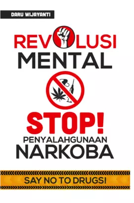 REVOLUSI MENTAL: STOP PENYALAHGUNAAN NARKOBA