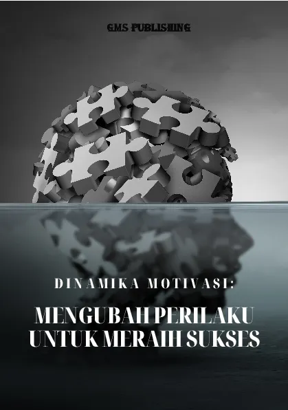 Dinamika motivasi: mengubah perilaku untuk meraih sukses