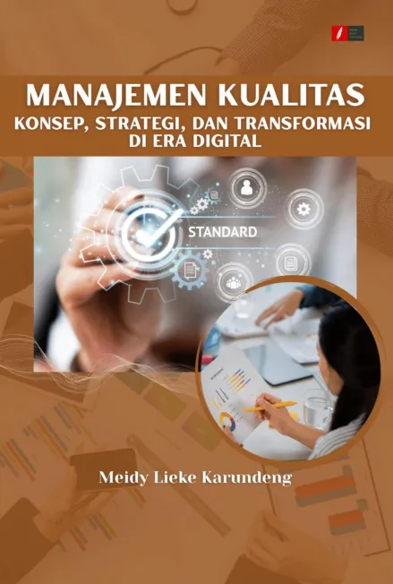 Manajemen Kualitas: Konsep, Strategi, dan Transformasi di Era Digital
