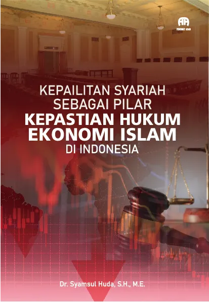 Kepailitan Syariah sebagai Pilar Kepastian Hukum Ekonomi Islamdi Indonesia