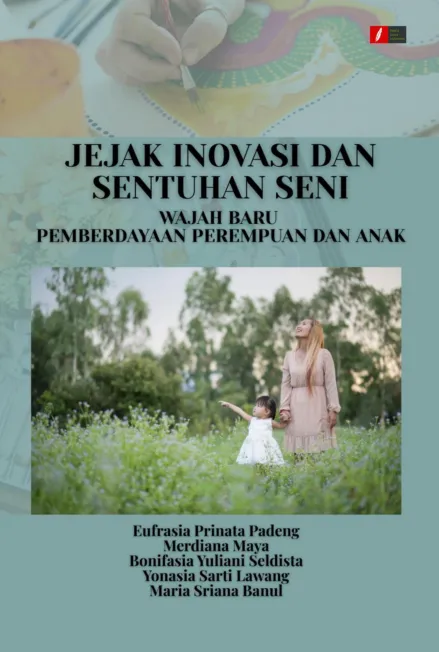 JEJAK INOVASI DAN SENTUHAN SENI: WAJAH BARU PEMBERDAYAAN PEREMPUAN DAN ANAK