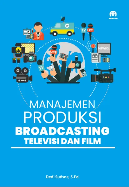 Manajemen Produksi Broadcasting Televisi dan Film