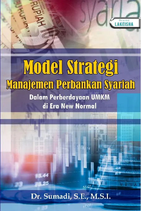 MODEL STRATEGI MANAJEMEN PERBANKAN SYARIAH Dalam Pemberdayaan UMKM di Era New Normal