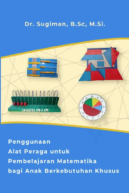 PENGGUNAAN ALAT PERAGA UNTUK PEMBELAJARAN MATEMATIKA BAGI ANAK BERKEBUTUHAN KHUSUS