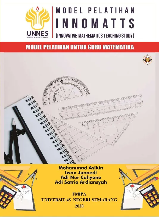 MODEL PELATIHAN INNOMATTS (INNOVATIVE MATHEMATICS TEACHING STUDY) MODEL PELATIHAN UNTUK GURU MATEMATIKA