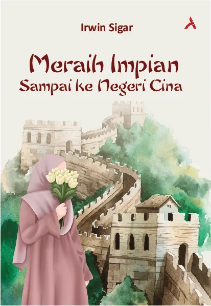 Meraih Impian Sampai ke Negeri Cina