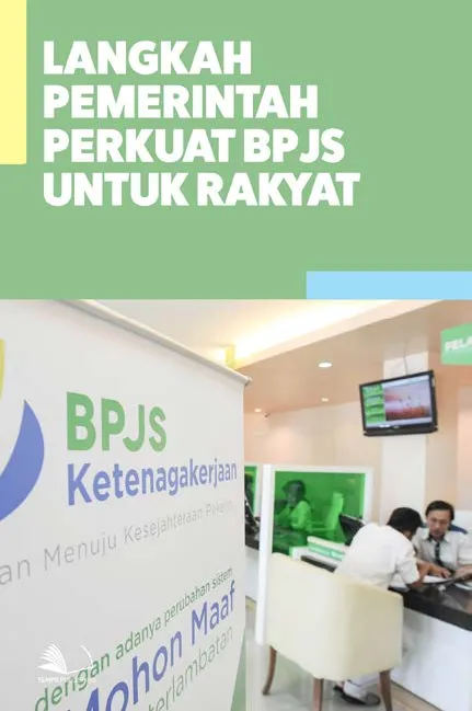 Langkah Pemerintah Perkuat BPJS Untuk Rakyat