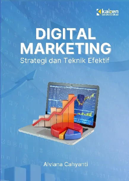 Digital Marketing: Strategi dan Teknik Efektif