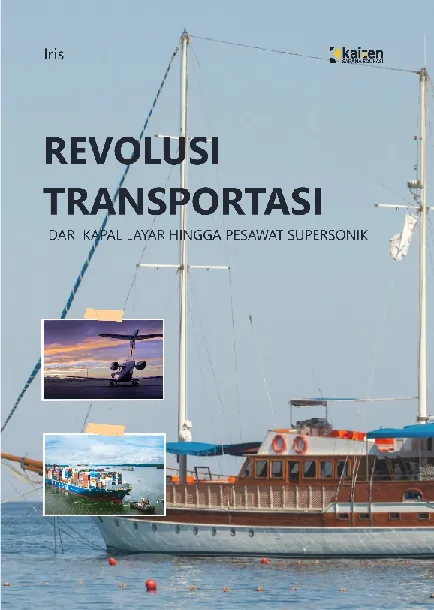 Revolusi Transportasi: Dari Kapal Layar hingga Pesawat Supersonik