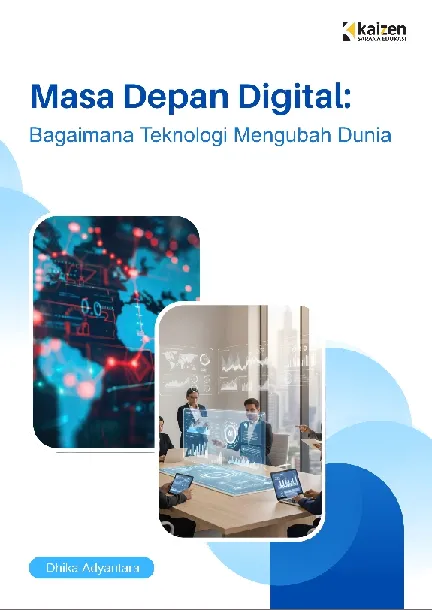 Masa Depan Digital: Bagiamana Teknologi Mengubah Dunia