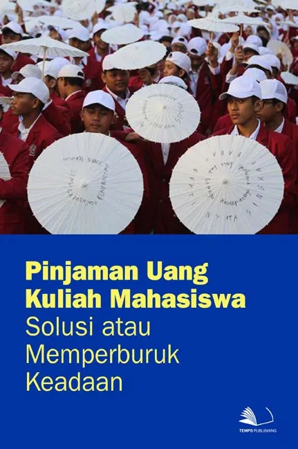 Pinjaman Uang Kuliah Mahasiswa Solusi atau Memperburuk Keadaan